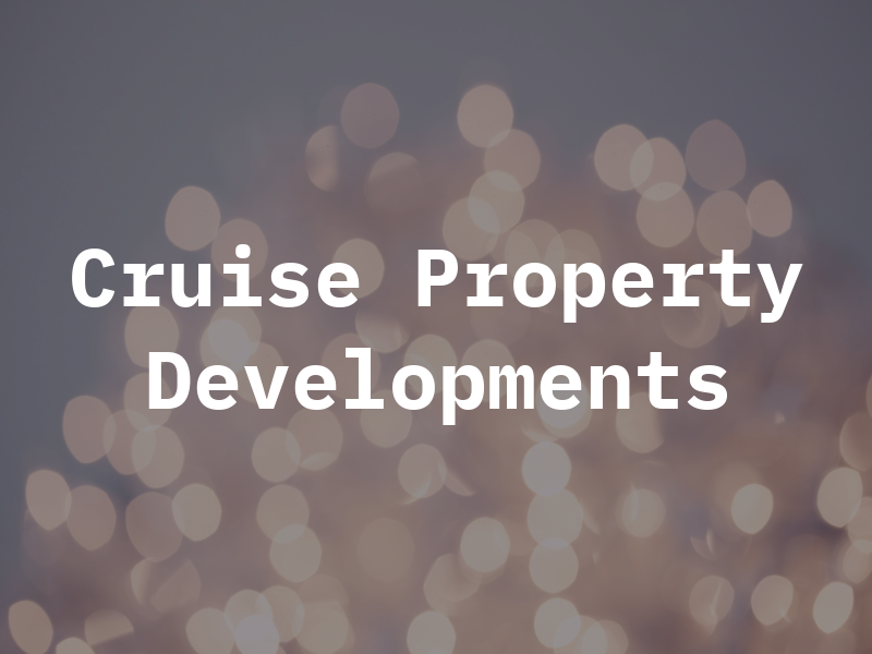 Cruise Property Developments
