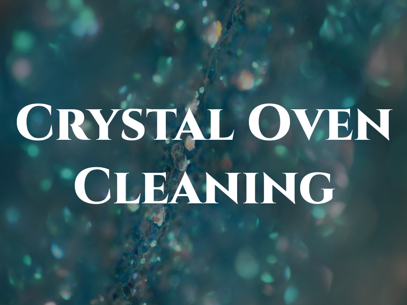 Crystal Oven Cleaning
