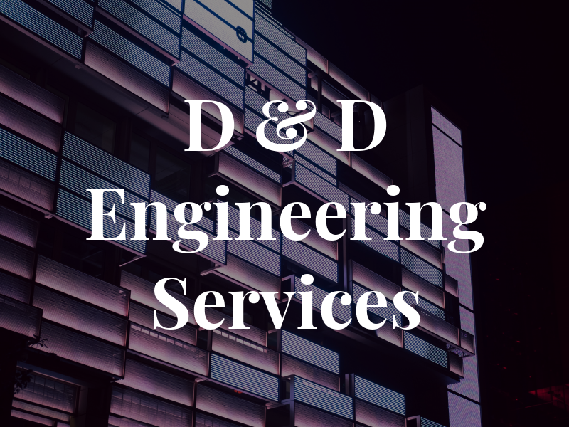 D & D Engineering Services