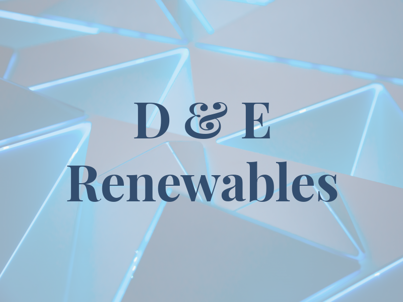 D & E Renewables