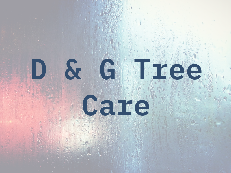 D & G Tree Care