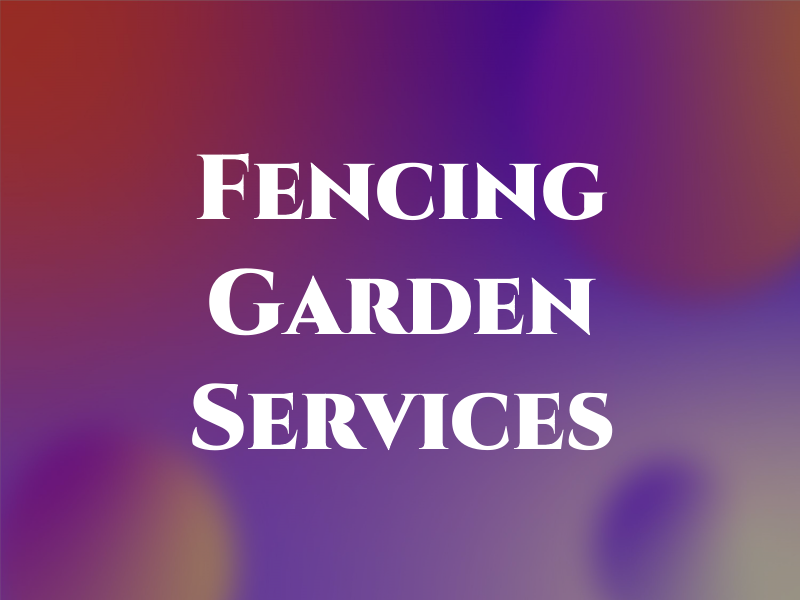 D C Fencing & Garden Services