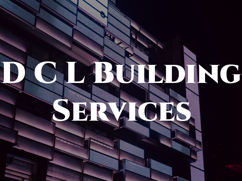 D C L Building Services