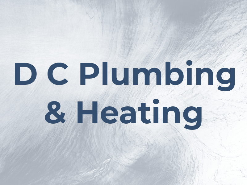 D C Plumbing & Heating