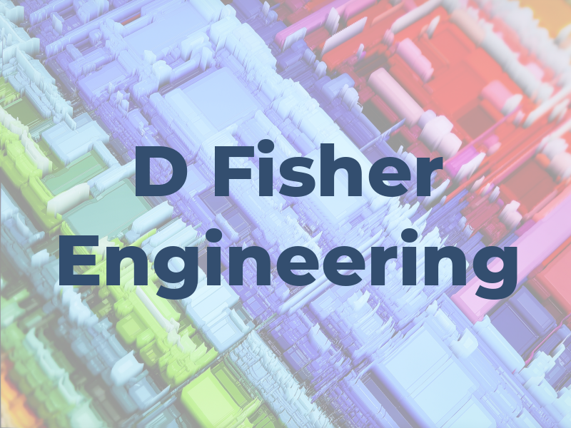 D Fisher Engineering