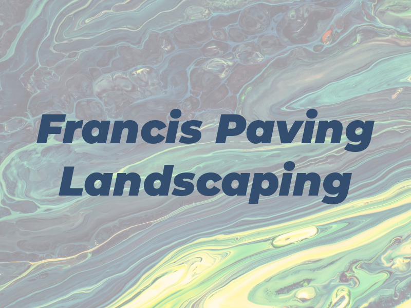 D Francis Paving & Landscaping