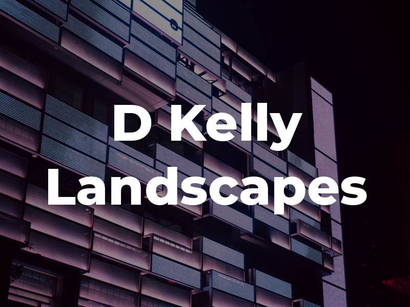 D Kelly Landscapes