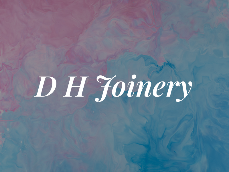 D H Joinery