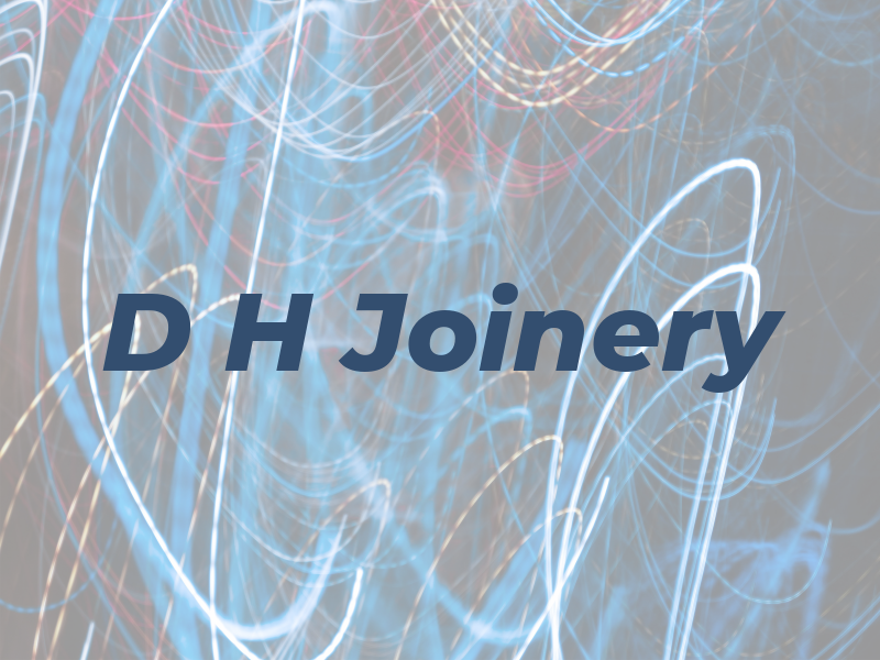 D H Joinery