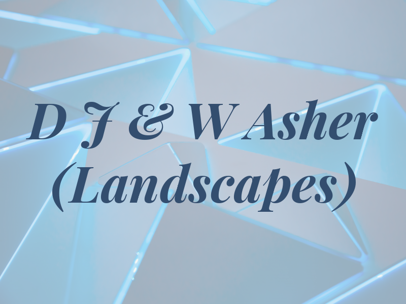 D J & W Asher (Landscapes)