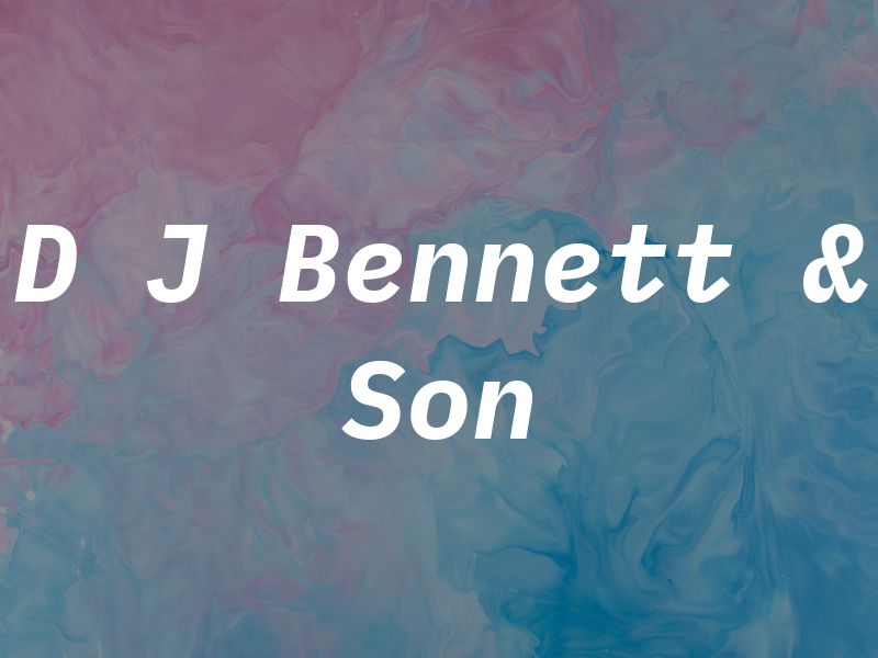 D J Bennett & Son