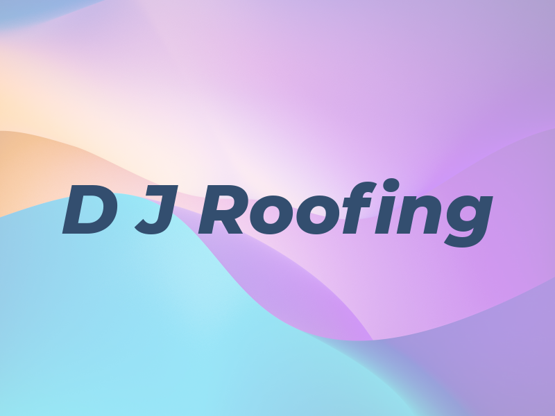 D J Roofing