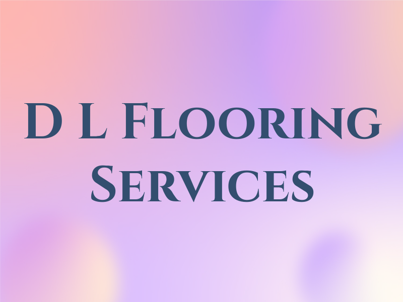 D L Flooring Services