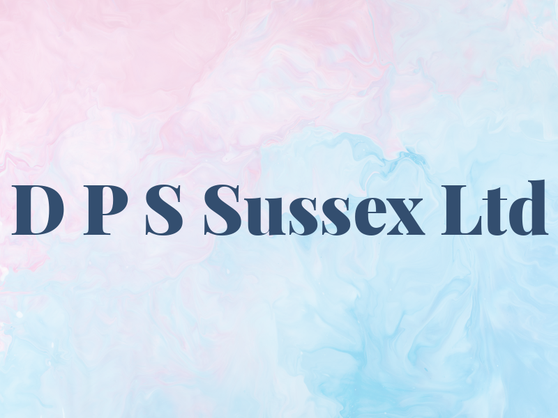D P S Sussex Ltd