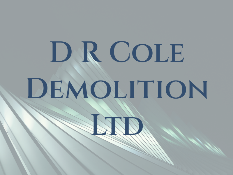 D R Cole Demolition Ltd