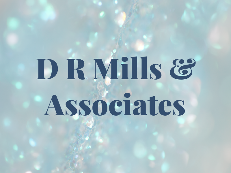 D R Mills & Associates