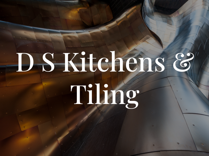 D S Kitchens & Tiling