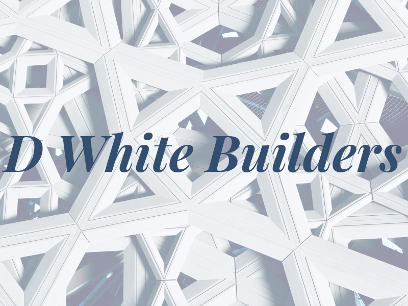 D White Builders
