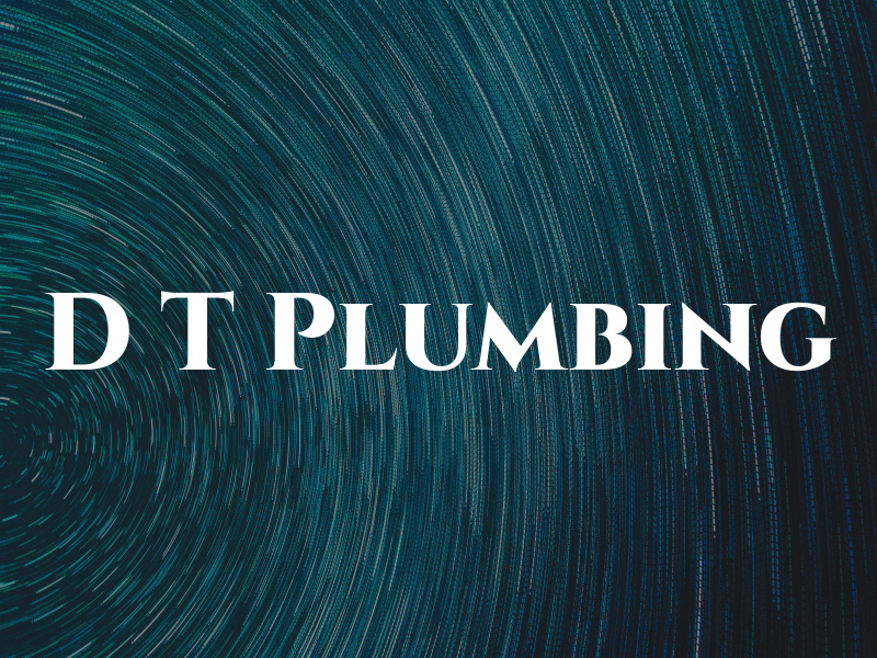 D T Plumbing