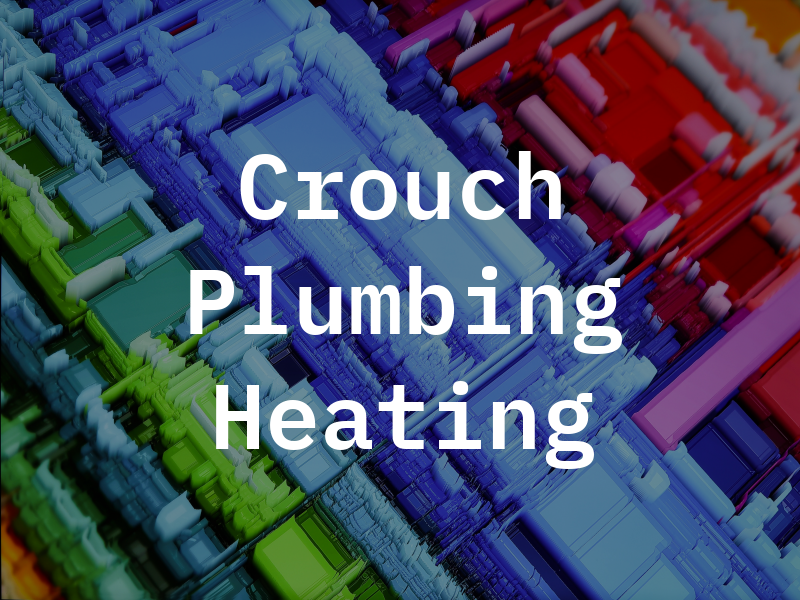 D W Crouch Plumbing and Heating