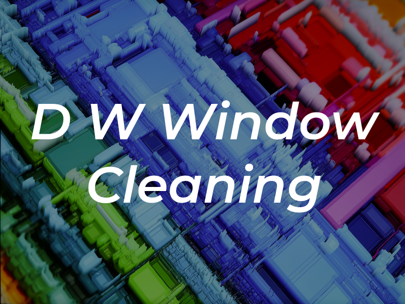 D W Window Cleaning