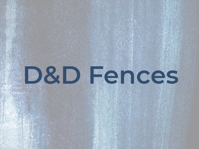 D&D Fences