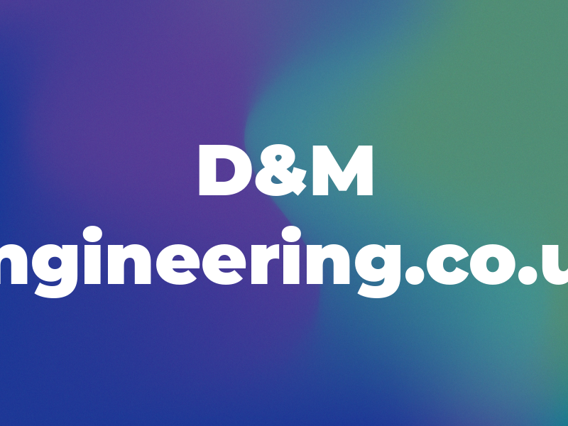 D&M Engineering.co.uk