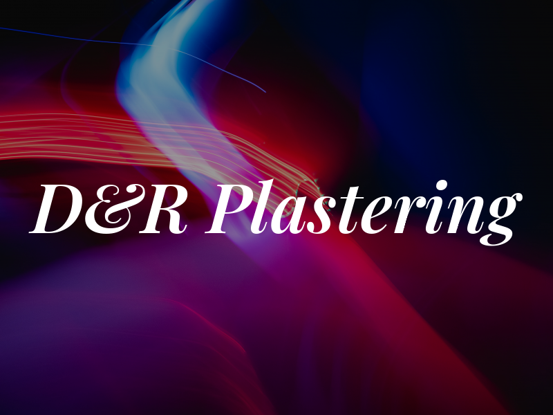 D&R Plastering