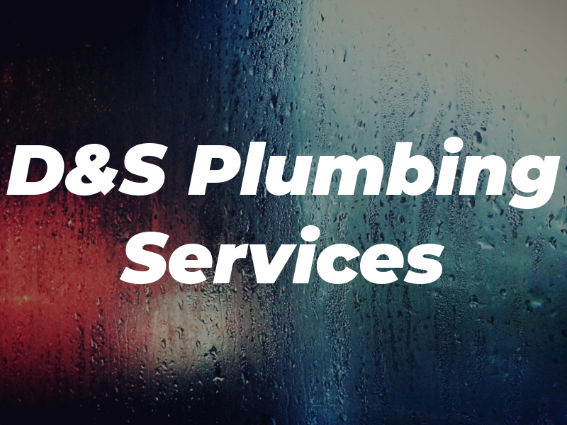 D&S Plumbing Services