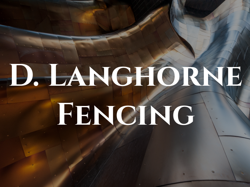 D. Langhorne Fencing