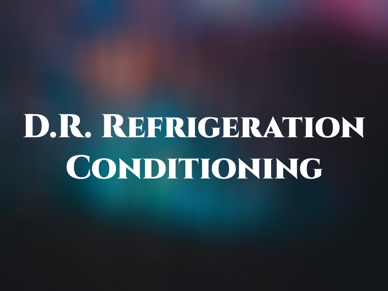 D.R. Refrigeration and Air Conditioning