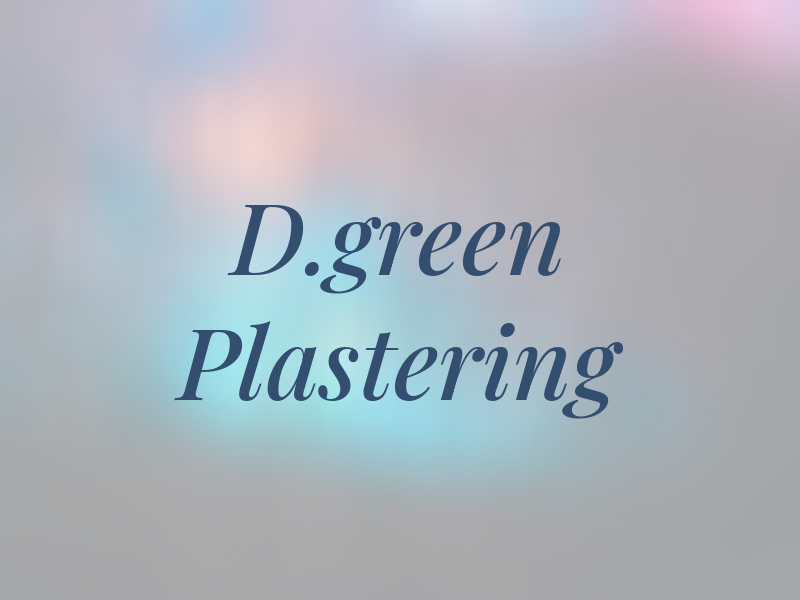 D.green Plastering