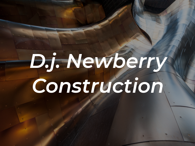 D.j. Newberry Construction Ltd