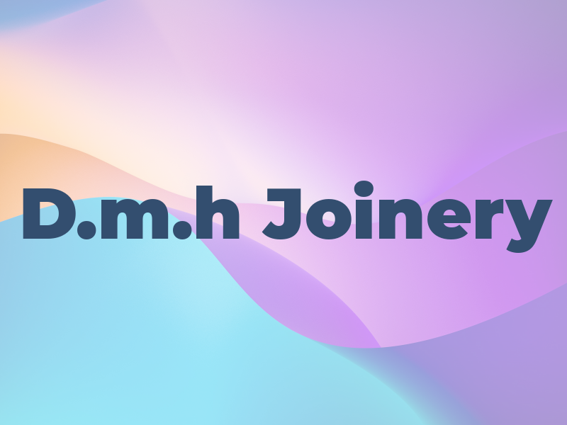 D.m.h Joinery