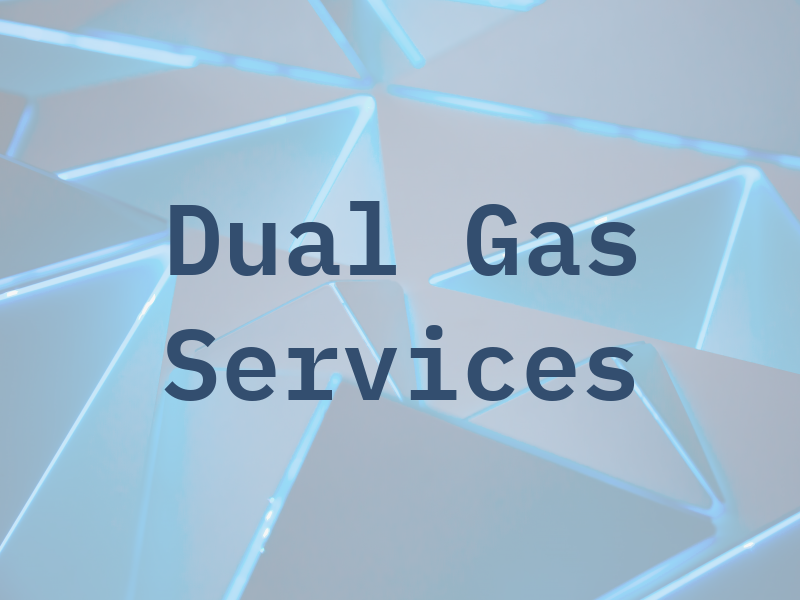 Dual Gas Services