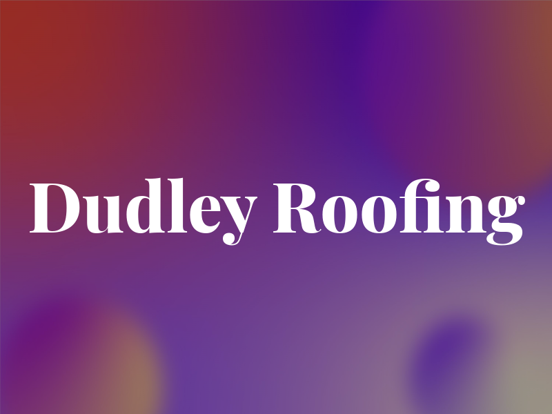 Dudley Roofing
