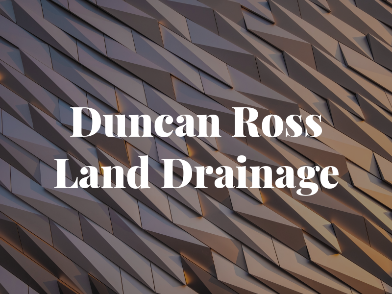 Duncan Ross Land Drainage Ltd
