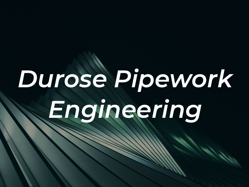 Durose Pipework Engineering Ltd