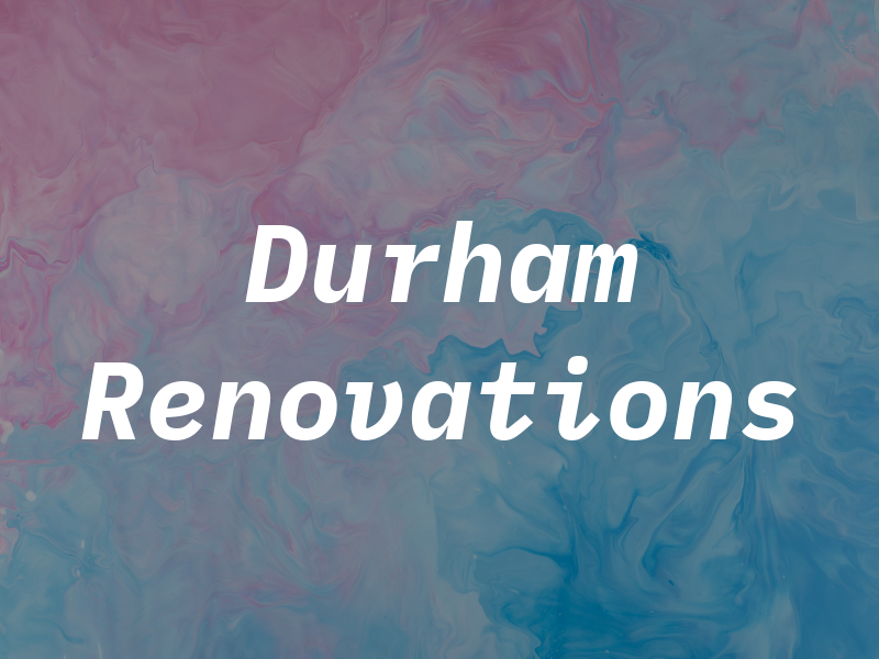 Durham Renovations