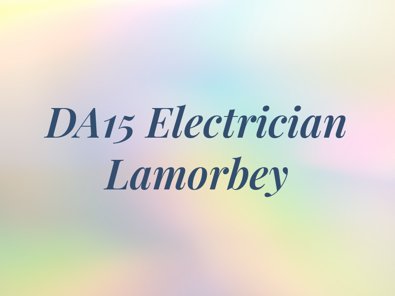 DA15 Electrician Lamorbey