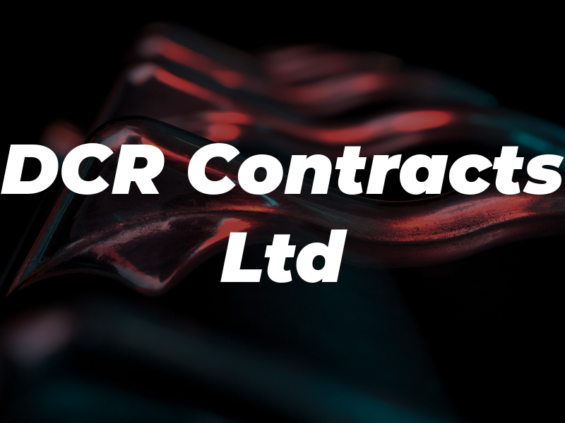 DCR Contracts Ltd