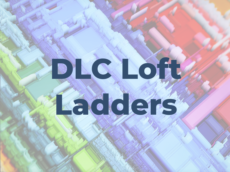 DLC Loft Ladders