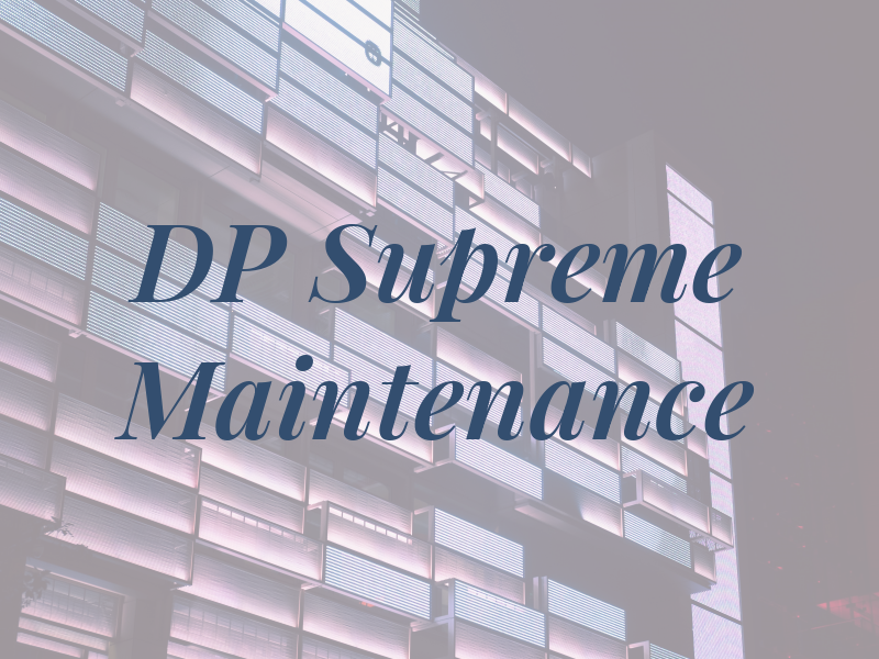 DP Supreme Maintenance