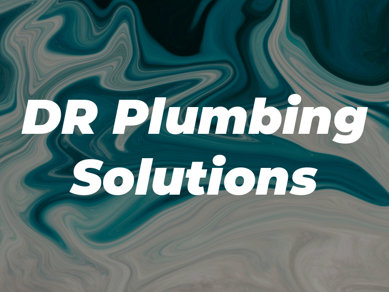 DR Plumbing Solutions