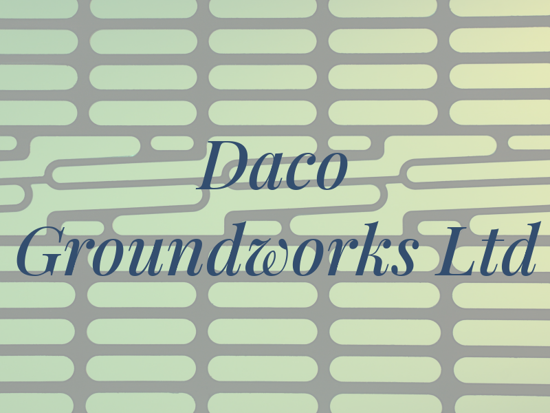 Daco Groundworks Ltd