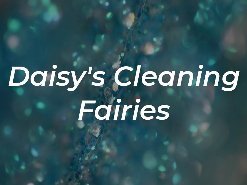 Daisy's Cleaning Fairies