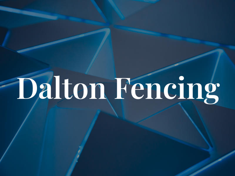 Dalton Fencing