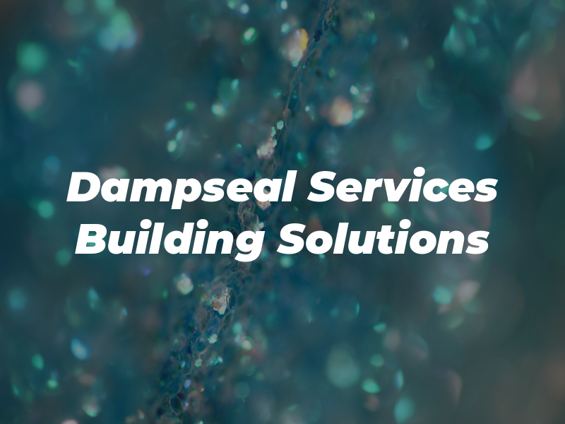 Dampseal Services & Building Solutions