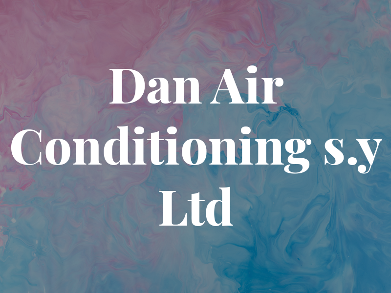 Dan Air Conditioning s.y Ltd