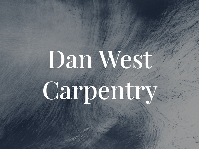 Dan West Carpentry